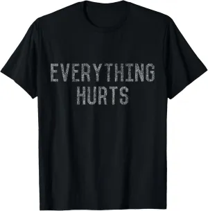 Workout Everything Hurts T-Shirt